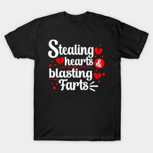 Stealing Hearts & Blasting Farts T-Shirt